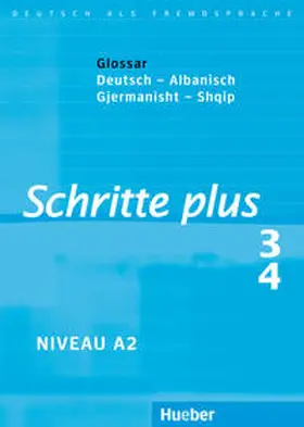 Hilpert / Orth-Chambah / Niebisch |  Schritte plus 3+4. Glossar Deutsch-Albanisch - Fjalorth Gjermanisht-Shqip | Buch |  Sack Fachmedien