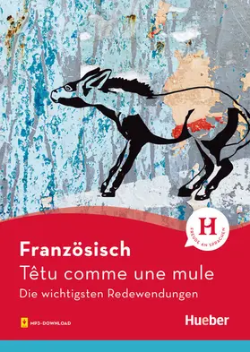 Kunz |  Französisch - Têtu comme une mule | eBook | Sack Fachmedien