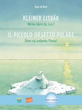 de Beer |  Kleiner Eisbär - Wohin fährst du, Lars? Kinderbuch Deutsch-Italienisch | Buch |  Sack Fachmedien