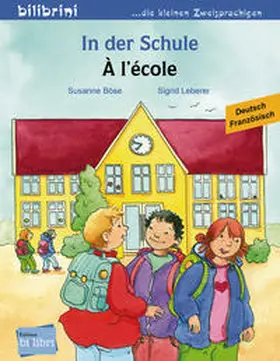 Böse |  In der Schule. Á l'école. Kinderbuch Deutsch-Französisch | Buch |  Sack Fachmedien