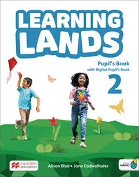 Blair / Cadwallader |  Learning Lands 2. Pupil's Book with Digital Pupil's Book, App and Sticker | Buch |  Sack Fachmedien