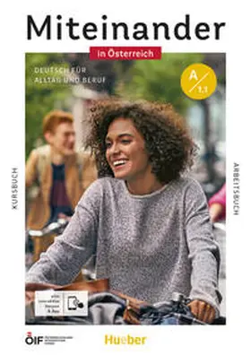 Beck / Braun-Podeschwa / Hagner |  Miteinander in Österreich - Deutsch für Alltag und Beruf A1.1. Kursbuch + Arbeitsbuch plus interaktive Version | Buch |  Sack Fachmedien