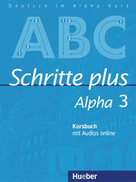 Böttinger |  Schritte plus Alpha 3. Kursbuch mit Audios online | Buch |  Sack Fachmedien