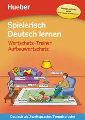 Techmer / Löw |  Spielerisch Deutsch lernen - Wortschatz-Trainer - Aufbauwortschatz - neue Geschichten | Buch |  Sack Fachmedien