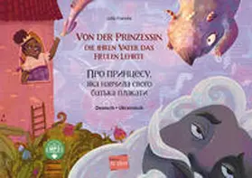 Francke |  Von der Prinzessin, die ihren Vater das Heulen lehrte (Deutsch-Ukrainisch) | Buch |  Sack Fachmedien