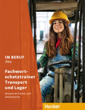 Giersberg | Im Beruf NEU. Fachwortschatztrainer Transport und Lager | Buch | 978-3-19-341190-7 | sack.de