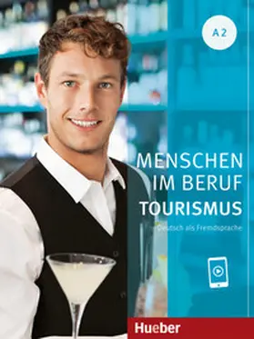 Schümann / Schurig / Werff |  Menschen im Beruf - Tourismus A2. Kursbuch mit Audios online | Buch |  Sack Fachmedien