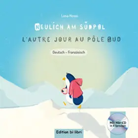 Hesse |  Neulich am Südpol. Kinderbuch Deutsch-Französisch mit Audio-CD | Sonstiges |  Sack Fachmedien