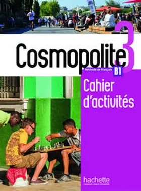 Dorey-Mater / Mathieu-Benoit / Briet-Peslin |  Cosmopolite 3. Arbeitsbuch mit Audio-CD, Code und Beiheft | Buch |  Sack Fachmedien