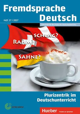 Goethe-Institut / Bimmel / Fandrych |  Fremdsprache Deutsch -  - Heft 37 (2007): Plurizentrik im Deutschunterricht | Buch |  Sack Fachmedien