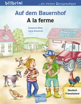 Böse / Brischnik-Pöttler |  Auf dem Bauernhof Deutsch-Französisch | Buch |  Sack Fachmedien