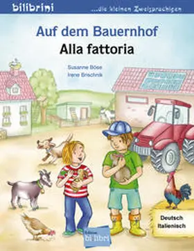 Böse / Brischnik-Pöttler |  Auf dem Bauernhof Deutsch-Italienisch | Buch |  Sack Fachmedien