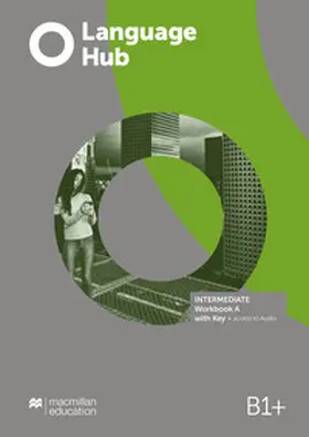 Macmillan Education |  Language Hub Split edition. Intermediate A / Workbook with Key | Buch |  Sack Fachmedien