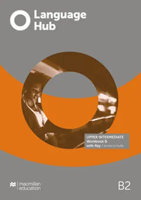 Macmillan Education |  Language Hub Split edition. Upper-intermediate B / Workbook with Key | Buch |  Sack Fachmedien