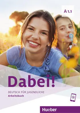 Kopp / Alberti / Büttner |  Dabei! A1.1. Deutsch für Jugendliche.Deutsch als Fremdsprache. Arbeitsbuch | Buch |  Sack Fachmedien