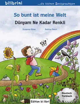 Böse |  So bunt ist meine Welt / Dünyam Ne Kadar Renkli | Buch |  Sack Fachmedien