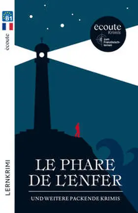 Larbey / de Groote / Gerrier |  Le phare de l'enfer: und weitere packende Krimis. Lektüre | Buch |  Sack Fachmedien
