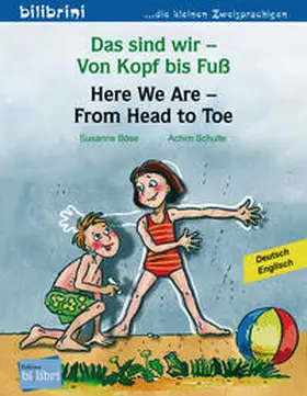 Böse |  Das sind wir - Von Kopf bis Fuß. Kinderbuch Deutsch-Englisch | Buch |  Sack Fachmedien