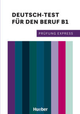 Giersberg / Buchwald-Wargenau | Prüfung Express - Deutsch-Test für den Beruf B1. Übungsbuch mit Audios Online | Buch | sack.de