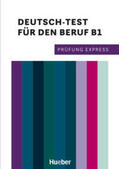 Giersberg / Buchwald-Wargenau |  Prüfung Express - Deutsch-Test für den Beruf B1. Übungsbuch mit Audios Online | Buch |  Sack Fachmedien