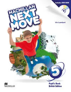 Lambert |  Macmillan Next Move 5. British Edition. Pupil's Book with DVD-ROM | Buch |  Sack Fachmedien