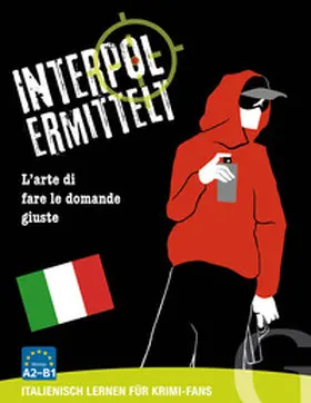 Grubbe |  Interpol ermittelt - Italienisch lernen für Krimi-Fans | Sonstiges |  Sack Fachmedien