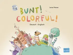 Hesse |  Bunt! - Kinderbuch Deutsch-Englisch mit mehrsprachiger Hör-CD + MP3-Hörbuch zum Download | Buch |  Sack Fachmedien
