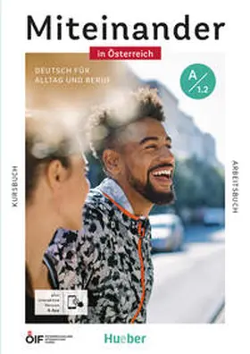 Hagner / Beck / Heckert |  Miteinander in Österreich - Deutsch für Alltag und Beruf A1.2 | Buch |  Sack Fachmedien