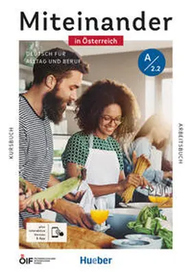 Heckert / Giersberg / Niebisch |  Miteinander in Österreich - Deutsch für Alltag und Beruf A2.2. Kurs- und Arbeitsbuch plus interaktive Version | Buch |  Sack Fachmedien