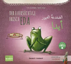 Kozikoglu / Kozikoglu / Kozikog?lu |  Der eifersüchtige Frosch Eda (Deutsch-Arabisch) | Buch |  Sack Fachmedien