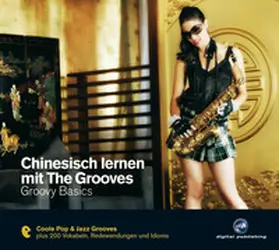 Brandecker |  Chinesisch lernen mit The Grooves | Sonstiges |  Sack Fachmedien