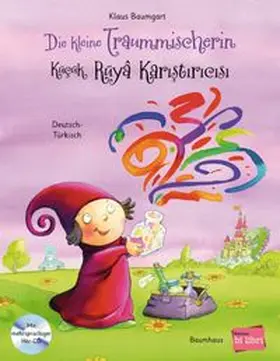 Baumgart |  Die kleine Traummischerin. Kinderbuch Deutsch-Türkisch mit Audio-CD | Buch |  Sack Fachmedien