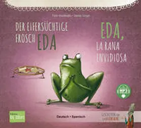 Kozikoglu / Kozikoglu / Kozikog?lu |  Der eifersüchtige Frosch Eda (Deutsch-Spanisch) | Buch |  Sack Fachmedien