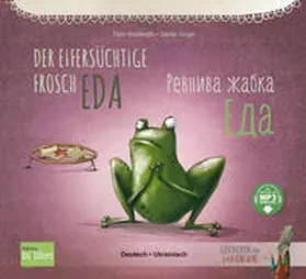 Kozikoglu / Kozikoglu / Kozikog?lu |  Der eifersüchtige Frosch Eda (Deutsch-Ukrainisch) | Buch |  Sack Fachmedien