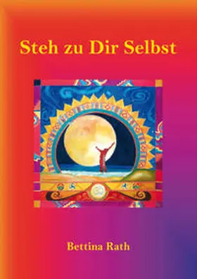 Rath |  Steh zu Dir Selbst | Buch |  Sack Fachmedien