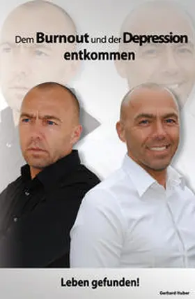 Huber |  Dem Burnout und der Depression entkommen | Buch |  Sack Fachmedien