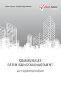 Cuber / Kopp-Helweh |  Kommunales Beteiligungsmanagement Vortragskompendium | Buch |  Sack Fachmedien