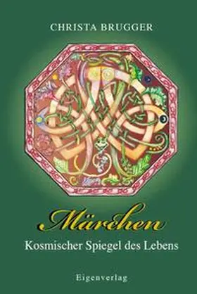 Brugger |  Märchen - Kosmischer Spiegel des Lebens | Buch |  Sack Fachmedien