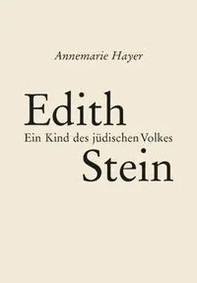 Hayer |  Edith Stein - ein Kind des jüdisches Volkes | Buch |  Sack Fachmedien