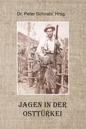 Schnabl |  Jagen in der Osttürkei | Buch |  Sack Fachmedien