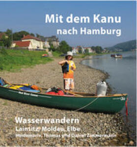 Zimmermann | Mit dem Kanu nach Hamburg | Buch | 978-3-200-09670-7 | sack.de