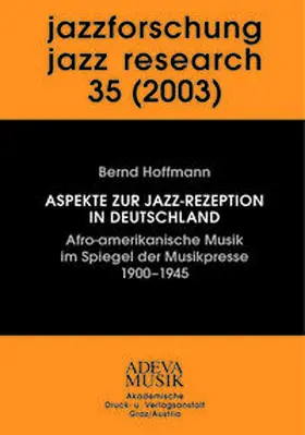 Hoffmann / Kirschbaumer / Kolleretsch |  Jazzforschung - Jazz Research / Jazzforschung - Jazz Research | Buch |  Sack Fachmedien