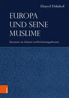 Elshahed / Ša¯hid |  Elshahed, E: Europa und seine Muslime | Buch |  Sack Fachmedien