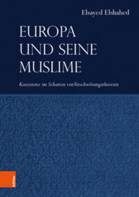 Elshahed / Ša¯hid | Elshahed, E: Europa und seine Muslime | Buch | 978-3-205-20056-7 | sack.de