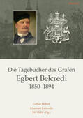 Malír / Höbelt / Kalwoda |  Die Tagebücher des Grafen Egbert Belcredi 1850-1894 | Buch |  Sack Fachmedien