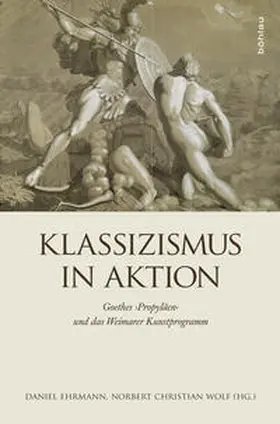 Ehrmann / Wolf |  Klassizismus in Aktion | Buch |  Sack Fachmedien