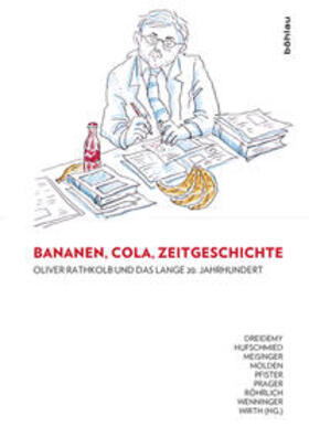 Dreidemy / Röhrlich / Hufschmied |  Bananen, Cola, Zeitgeschichte: Oliver Rathkolb und das lange 20. Jahrhundert | Buch |  Sack Fachmedien