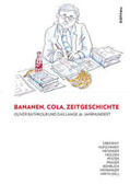 Dreidemy / Röhrlich / Hufschmied |  Bananen, Cola, Zeitgeschichte: Oliver Rathkolb und das lange 20. Jahrhundert | Buch |  Sack Fachmedien