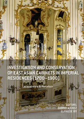 Iby / Krist |  Investigation and Conservation of East Asian Cabinets in Imperial Residences (1700-1900) | Buch |  Sack Fachmedien