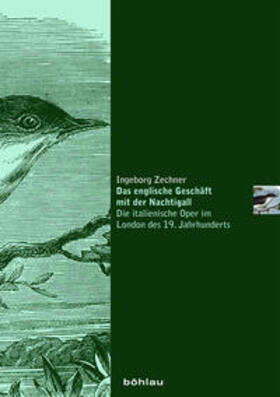 Zechner | Das englische Geschäft mit der Nachtigall | Buch | 978-3-205-20143-4 | sack.de